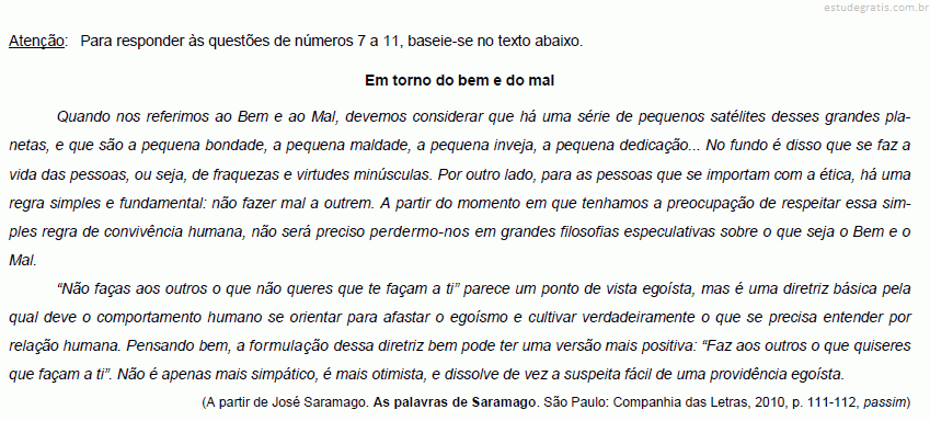 Não faças aos outros o que não queres que te façam a ti.